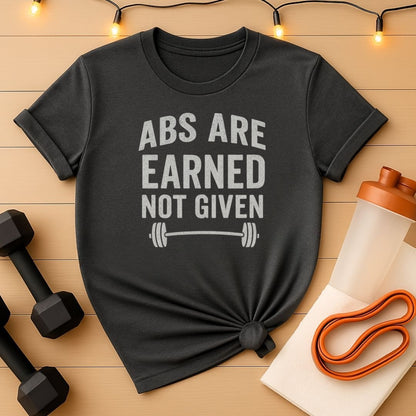 Abs Are Earned Not Given- Unisex Athletic Top