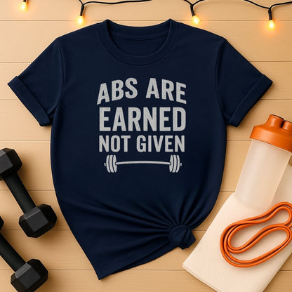 Abs Are Earned Not Given- Unisex Athletic Top