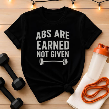Abs Are Earned Not Given- Unisex Athletic Top