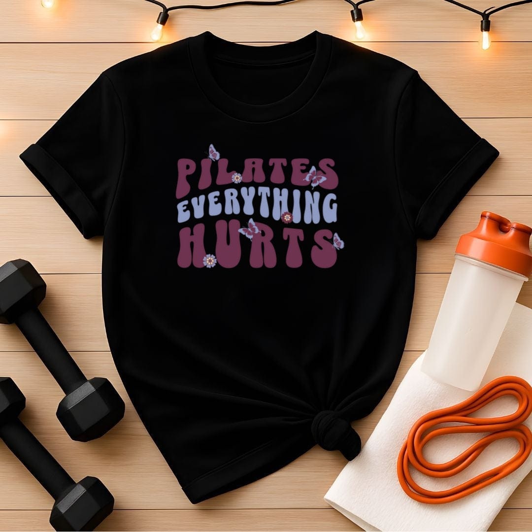 Pilates Everything Hurts Flowers & Butterflies T-Shirt