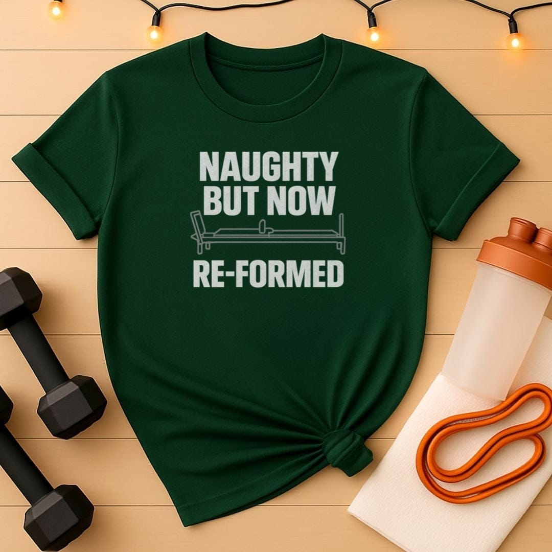 Naughty But Now Re-Formed Pilates T-Shirt