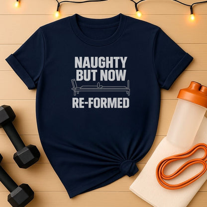 Naughty But Now Re-Formed Pilates T-Shirt