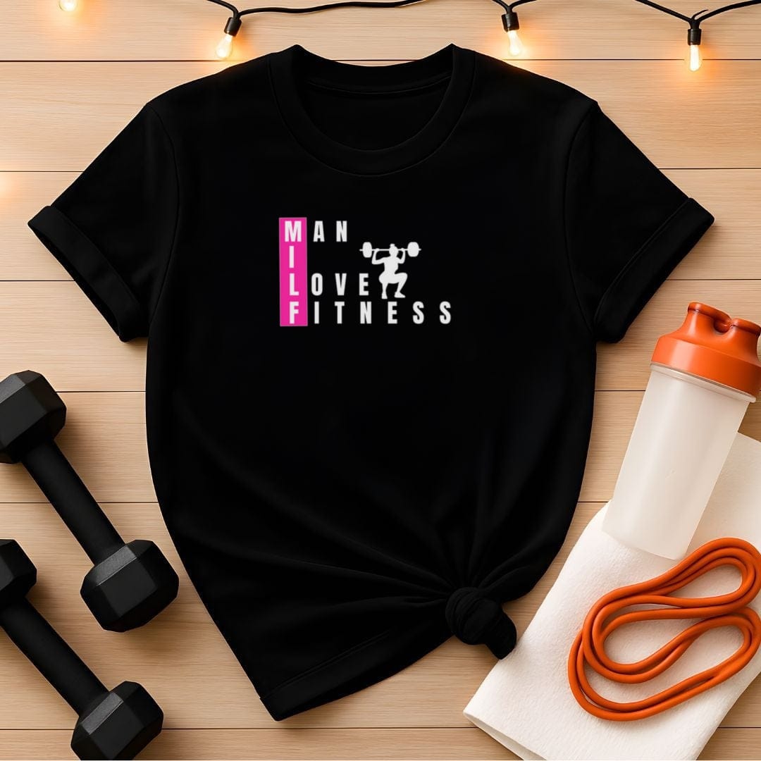 MILF Man I Love Fitness Squat Champion T-Shirt