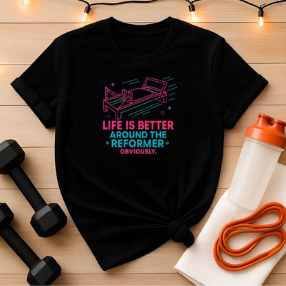 Life Is Better Around The ReformerT-Shirt - Neon Edition