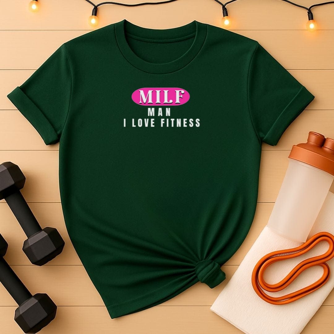 Man I Love Fitness MILF T-Shirt