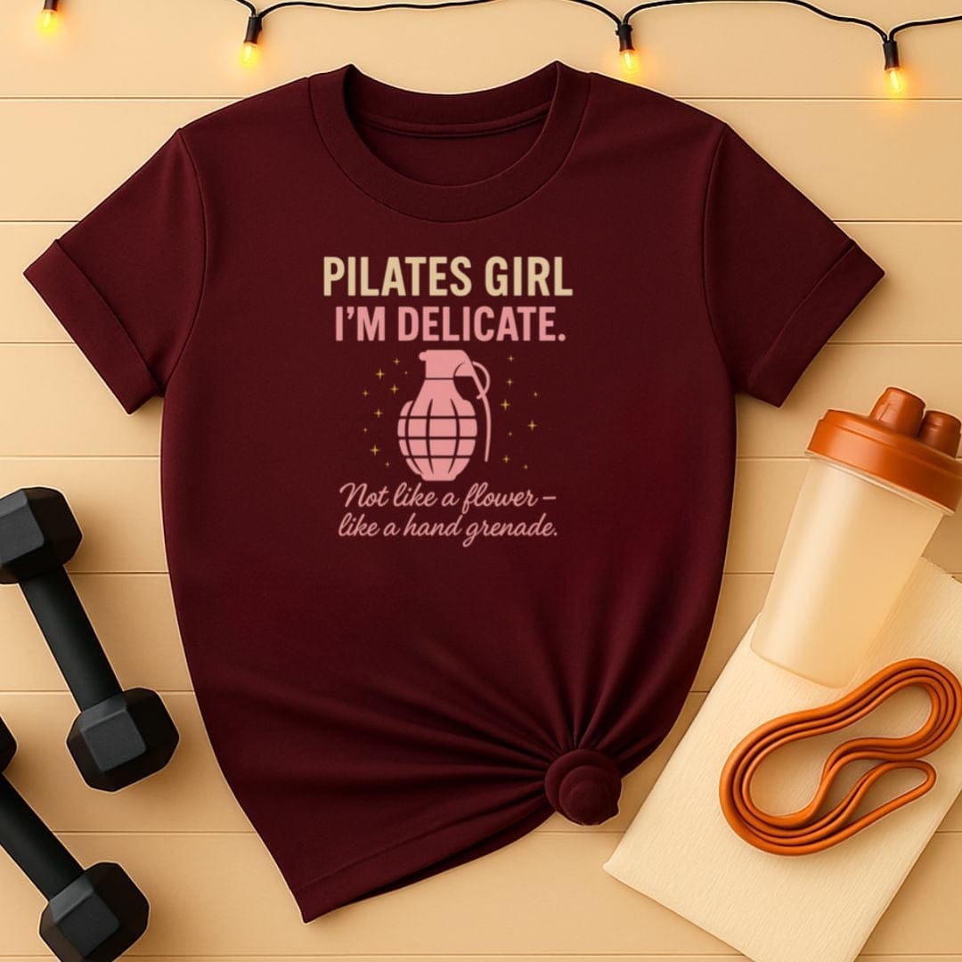 Pilates Girl Delicate Not Like a Flower Like Grenade T-Shirt