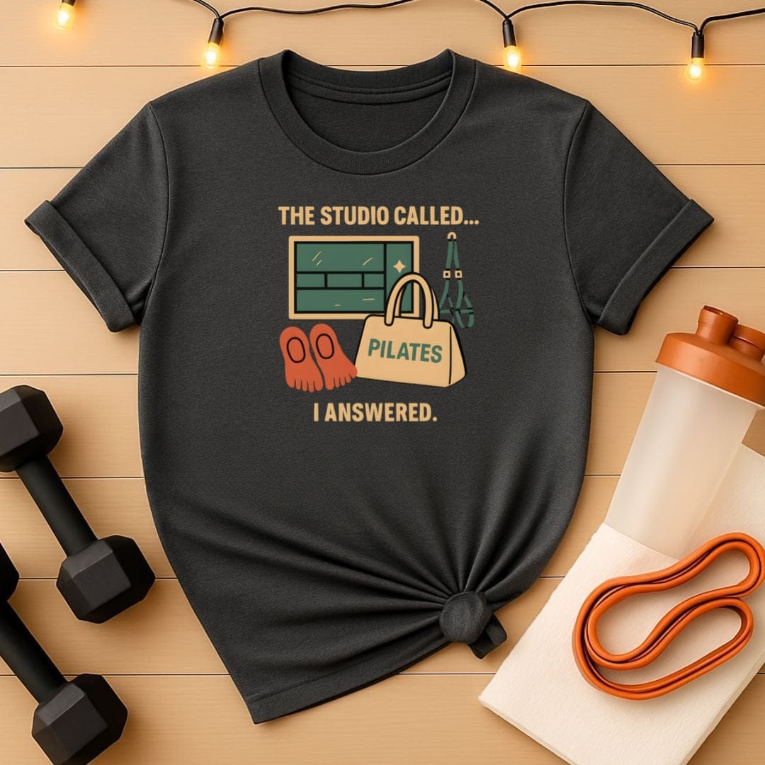 The studio called I answered Pilates T-Shirt