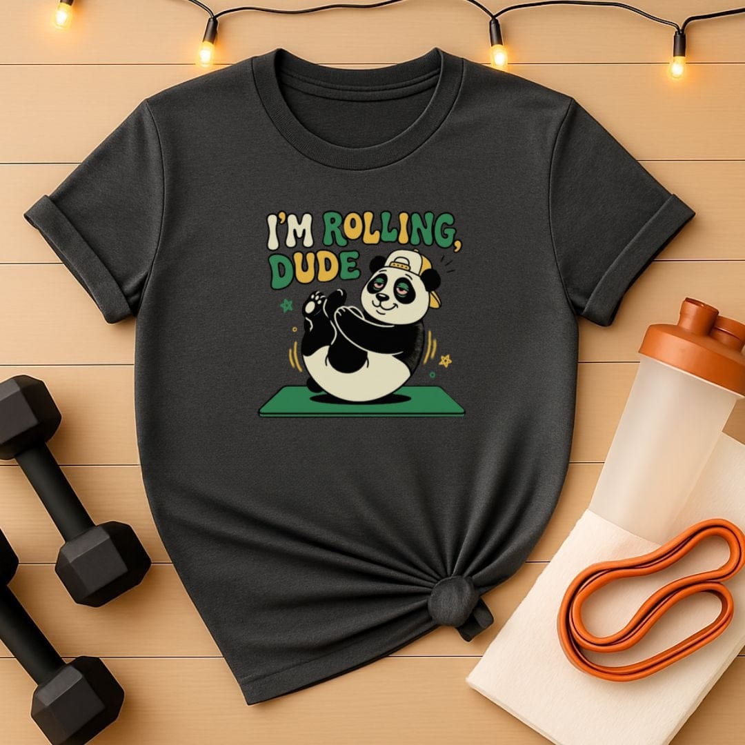 I'm Rolling Dude Pilates Panda T-Shirt