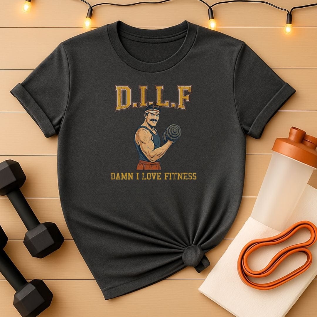 D.I.L.F - Damn I Love Fitness Strongman Gym T-Shirt