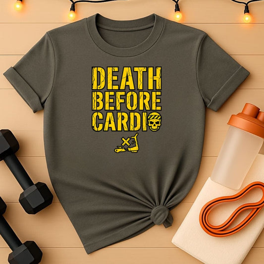 Death Before Cardio Gym T-Shirt