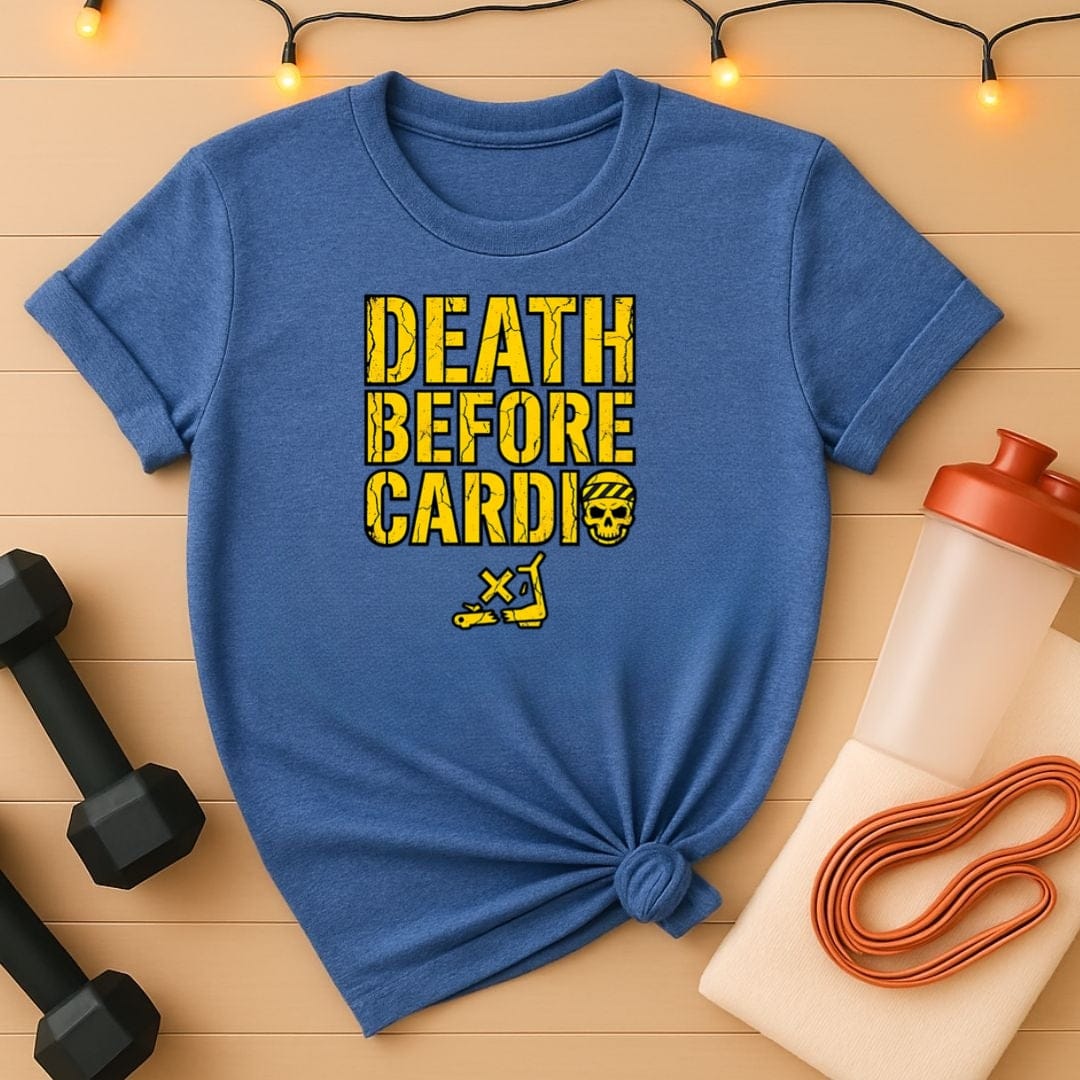Death Before Cardio Gym T-Shirt