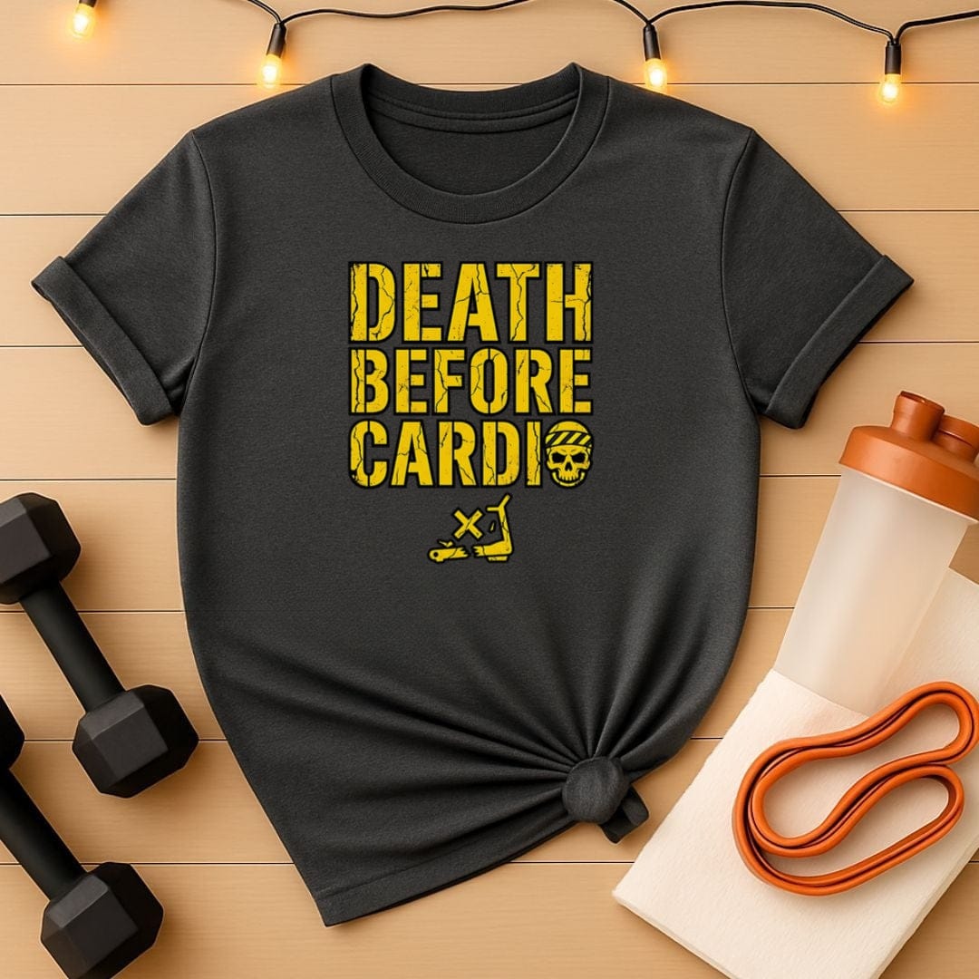 Death Before Cardio Gym T-Shirt