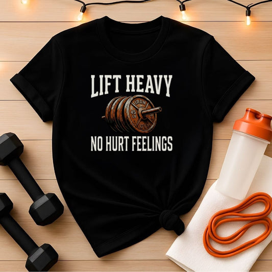 Lift Heavy No Hurt Feelings Gym T-Shirt