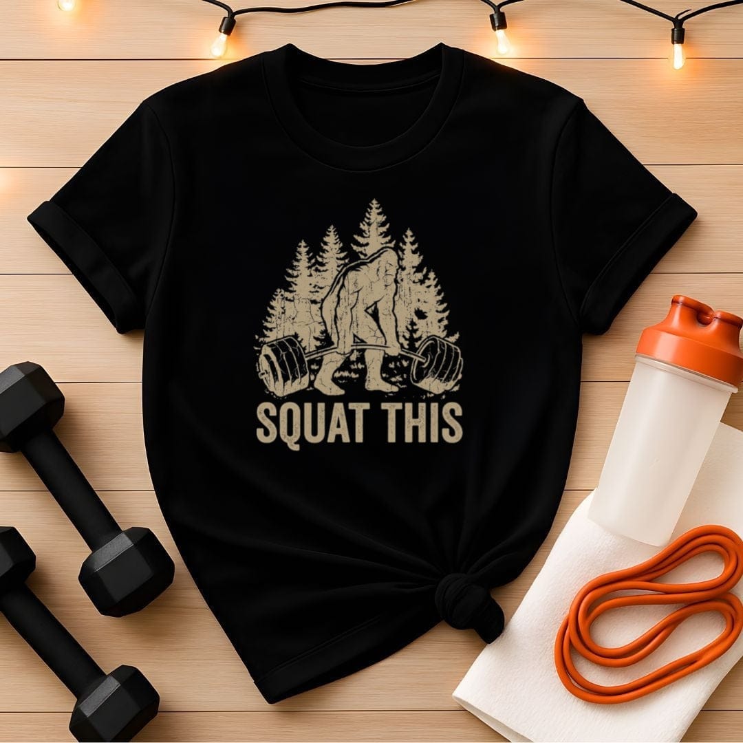 Squat This Bigfoot Gym T-Shirt