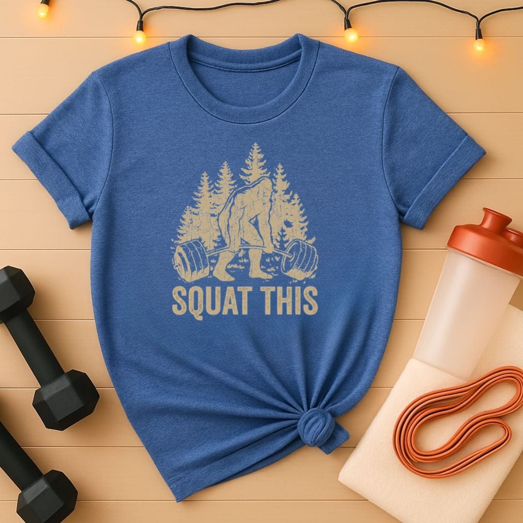 Squat This Bigfoot Gym T-Shirt