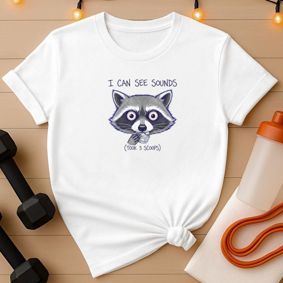 I Can See Sounds PRE-Workout Raccoon T-Shirt