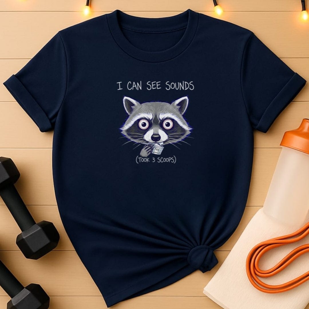 I Can See Sounds PRE-Workout Raccoon T-Shirt