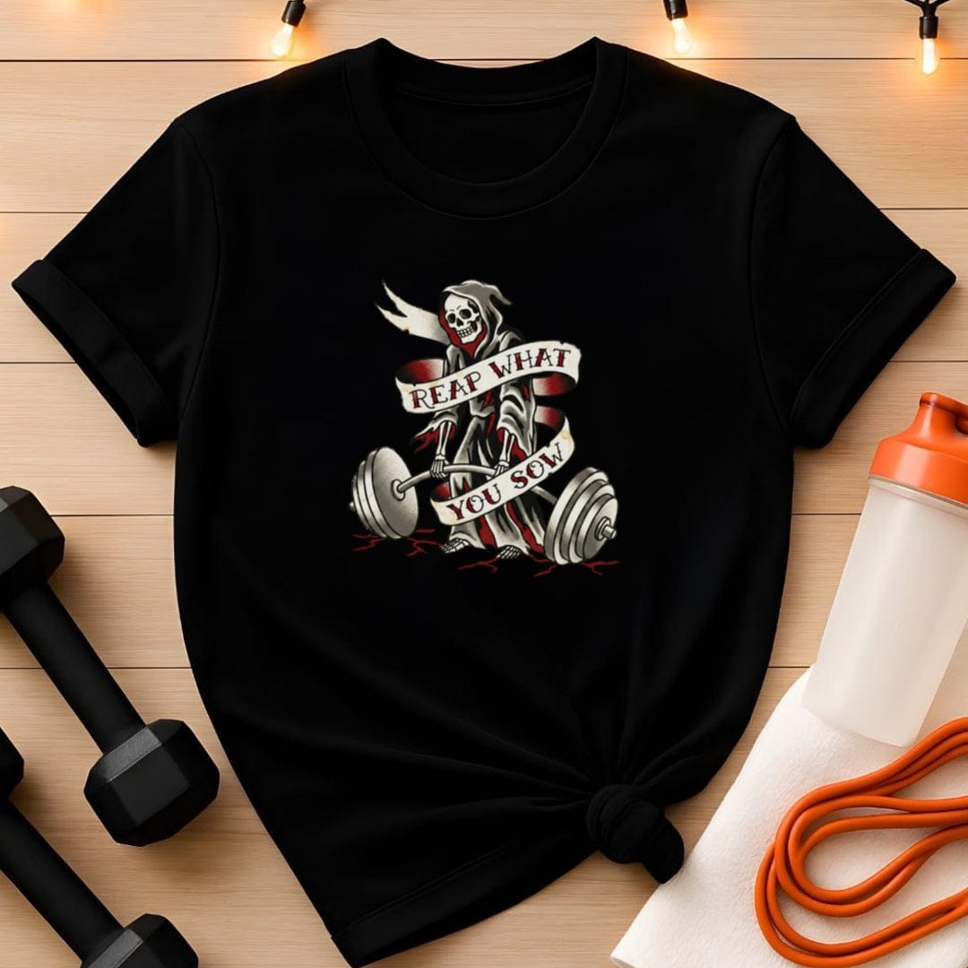 Reap What You Sow T-Shirt
