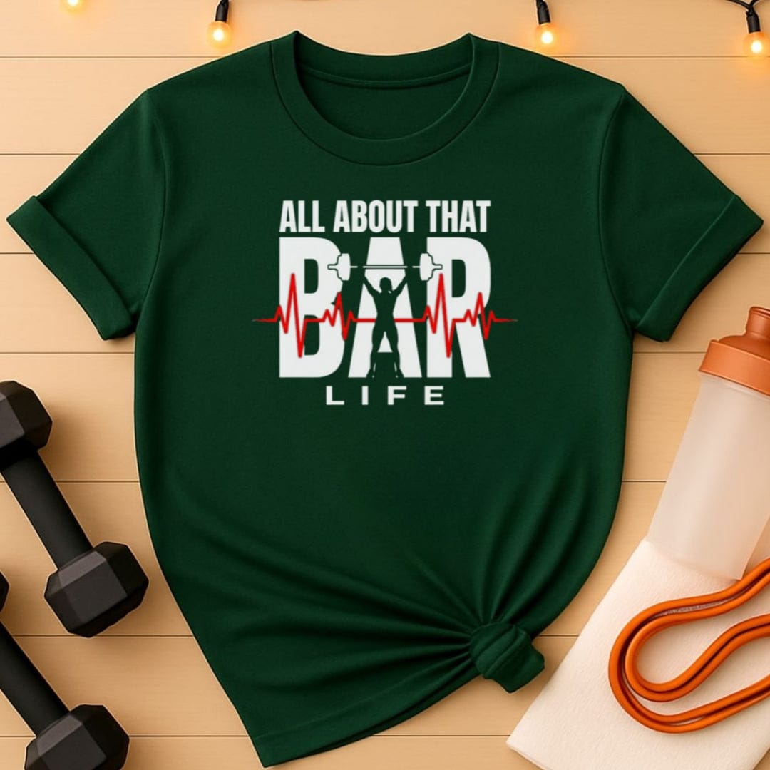 All About That Bar Life T-Shirt