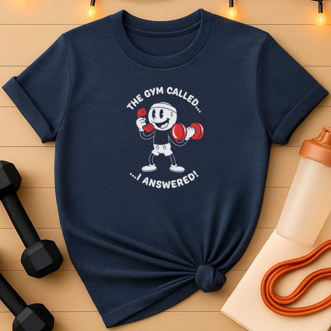 Answered the Gym Call T-Shirt