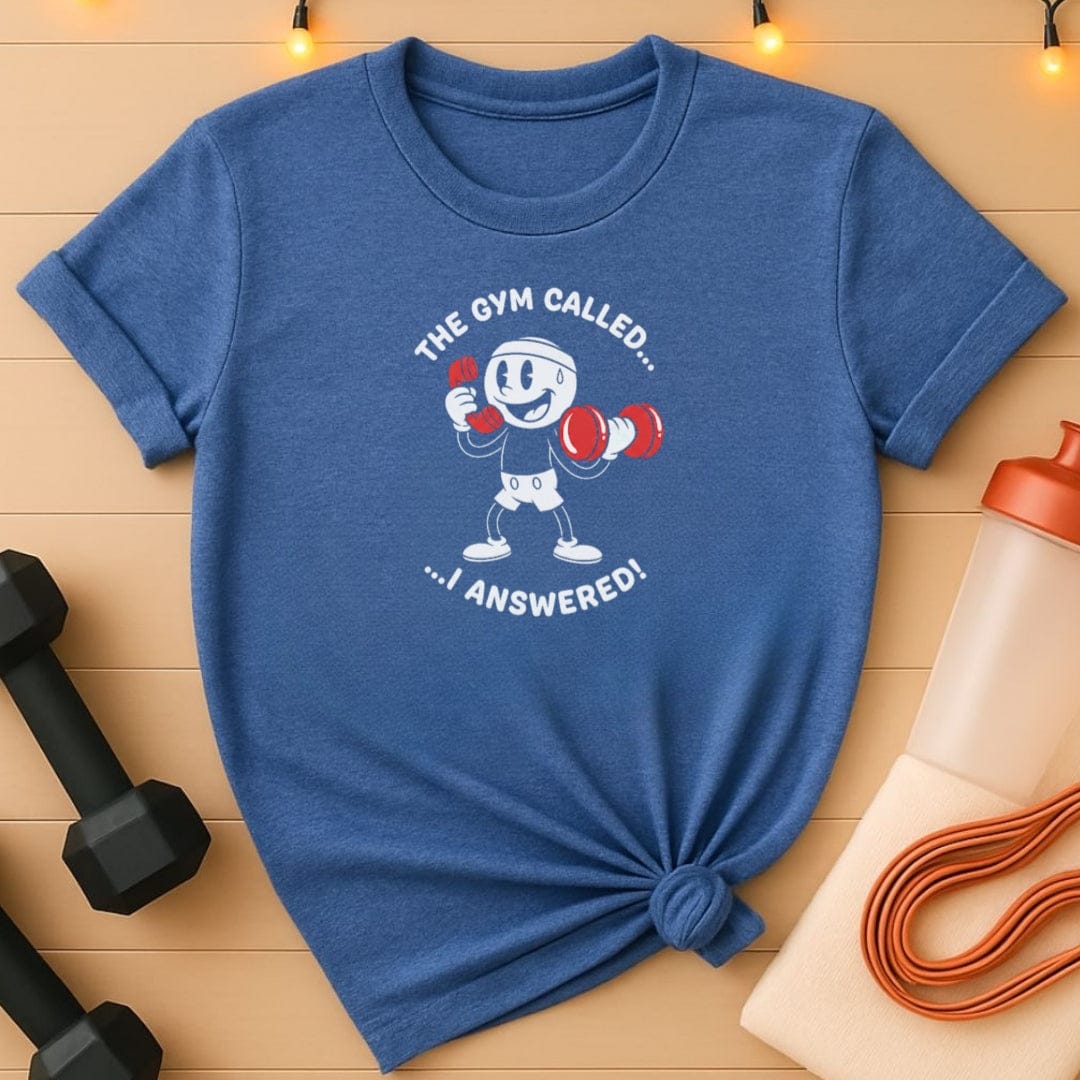 Answered the Gym Call T-Shirt