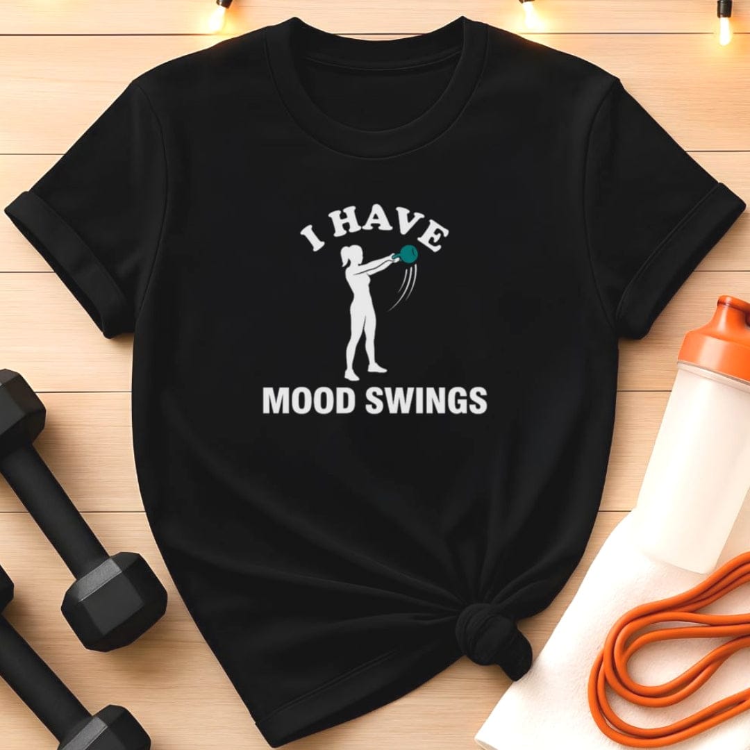 I Have Mood Swings T-Shirt