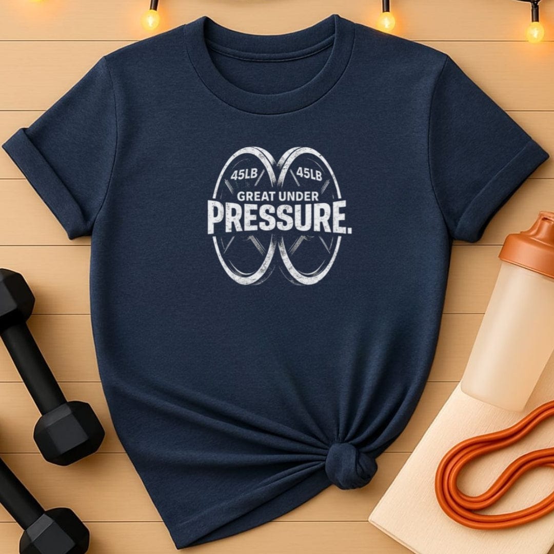 Great Under Pressure Gym T-Shirt