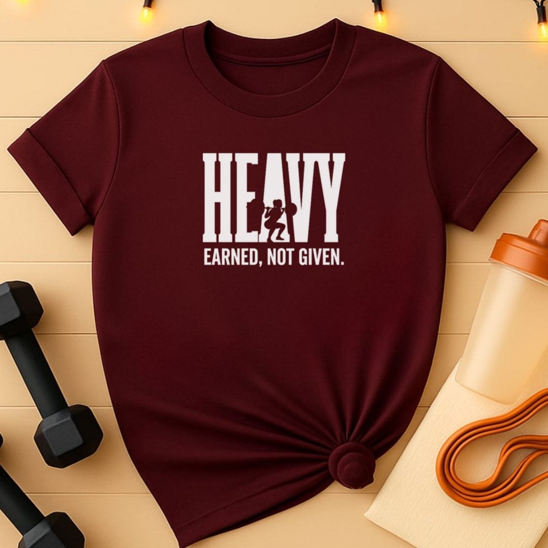 Heavy - Earned, Not Given T-Shirt