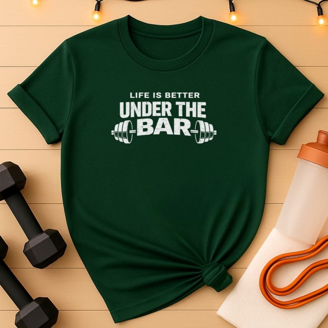 Life Is Better Under the Bar T-Shirt