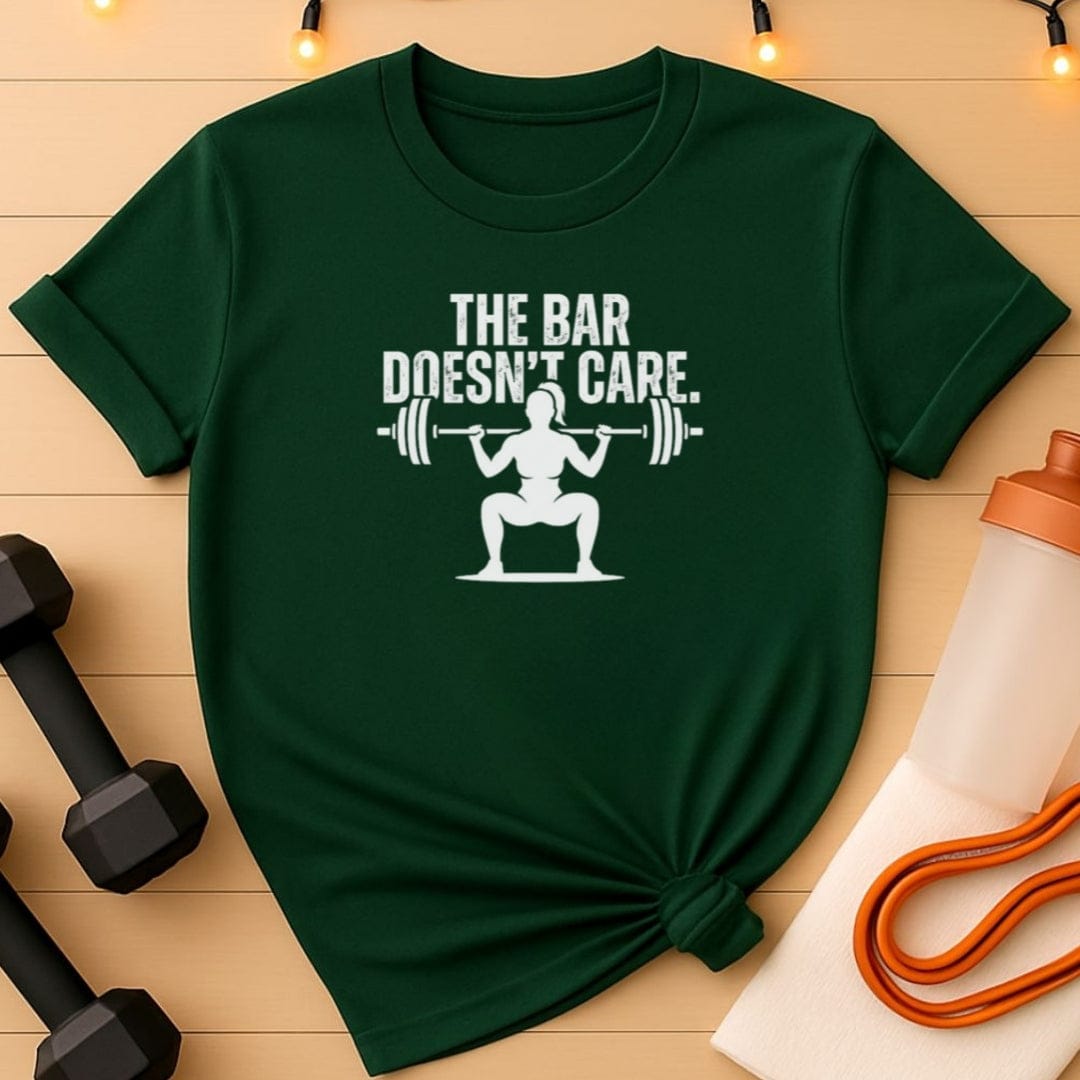 The Bar Doesn’t Care - Women’s Gym T-Shirt