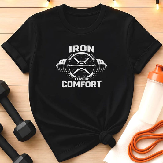 Iron Over Comfort Powerlifting T-Shirt