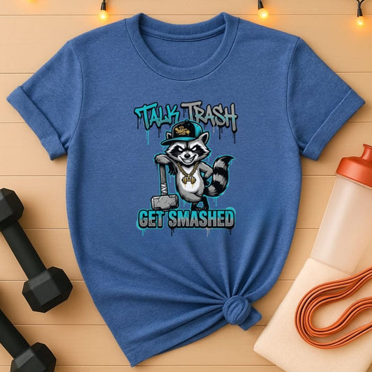 Talk Trash. Get Smashed. Raccoon Gym T-Shirt