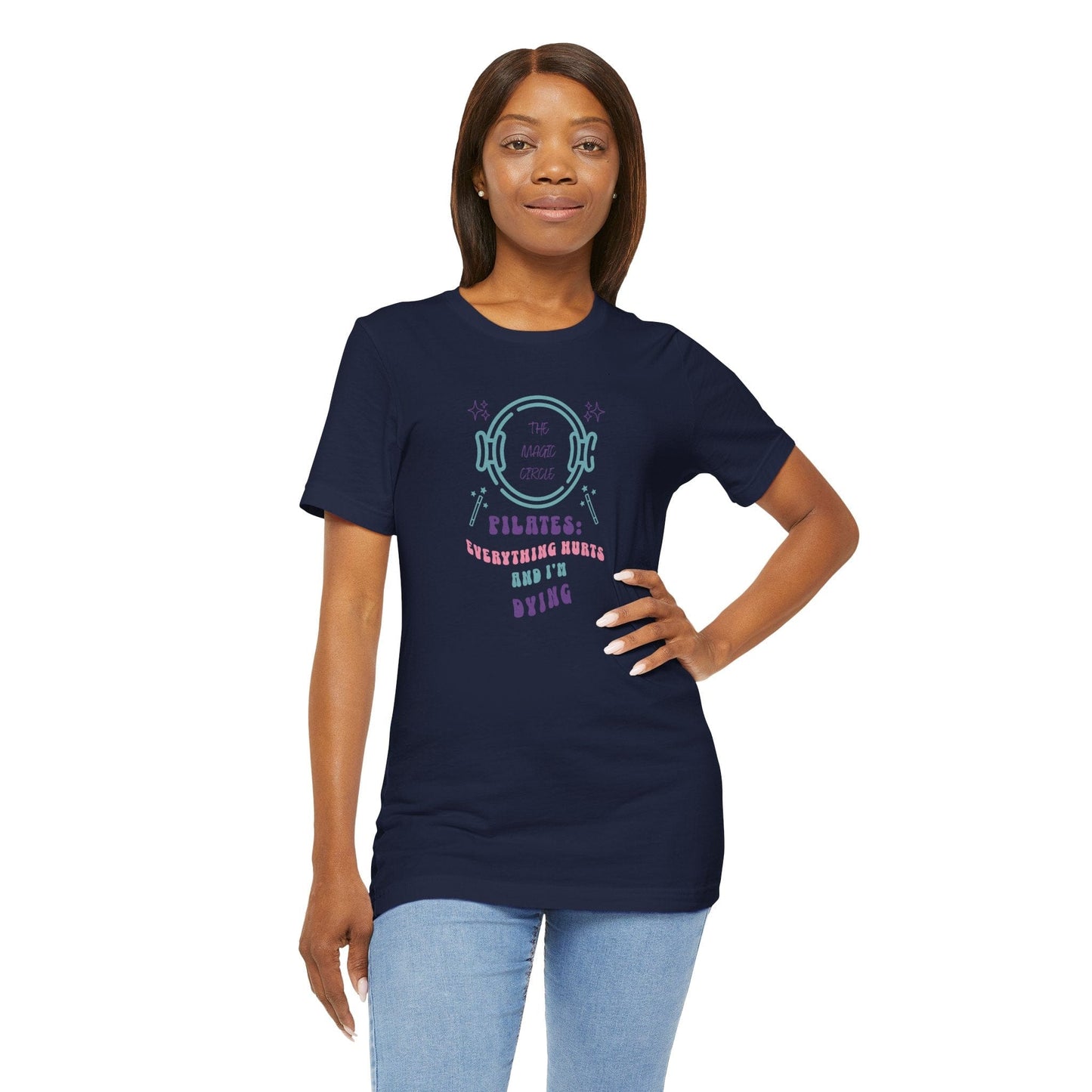 Magic Circle Everything Hurts & I'm Dying Graphic Pilates T-Shirt