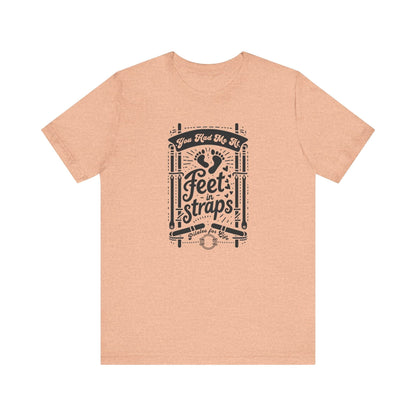 You Had Me At Feet In Straps – Pilates Feet Design Tee