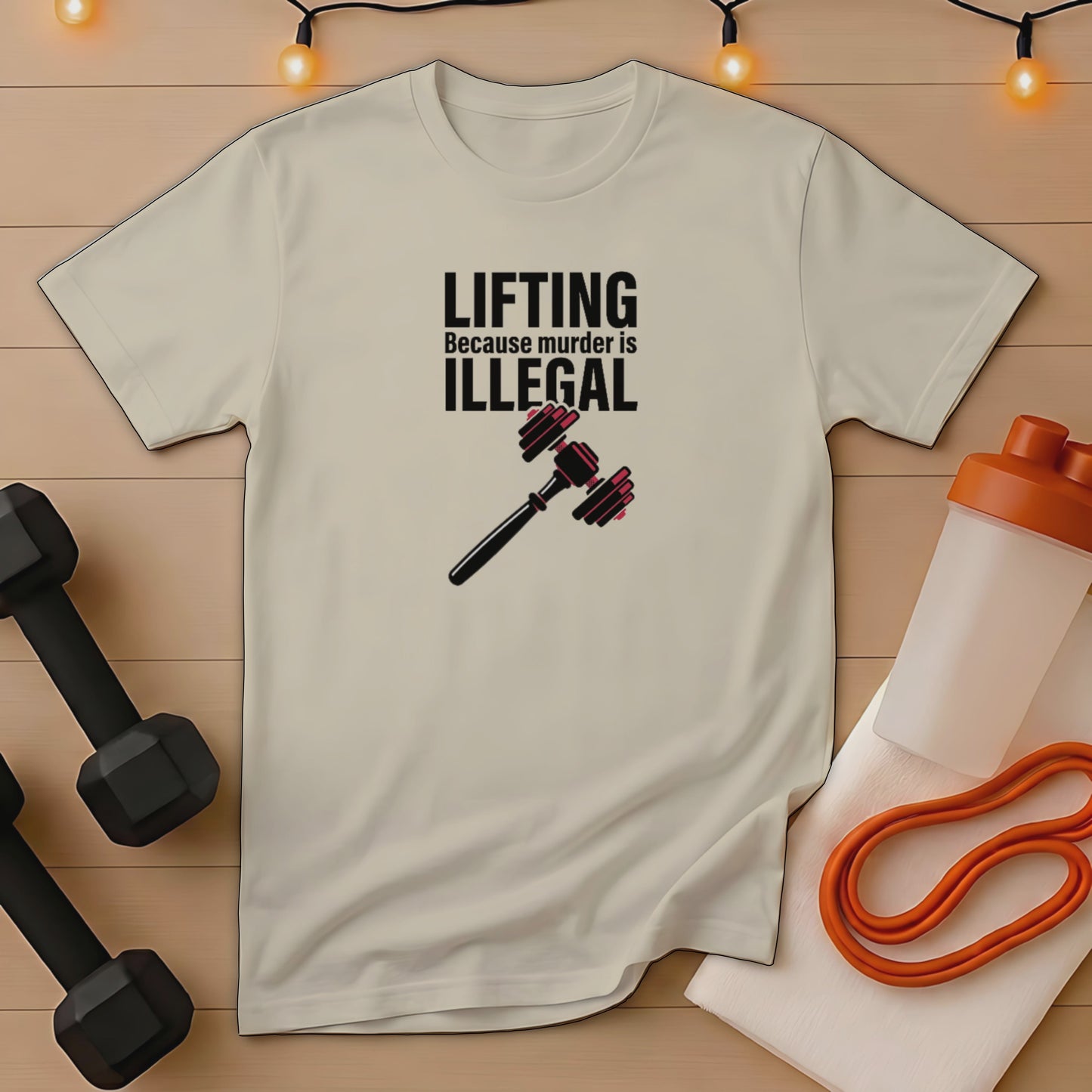 Cream t-shirt with "Lifting Because Murder is Illegal" and barbell graphic.