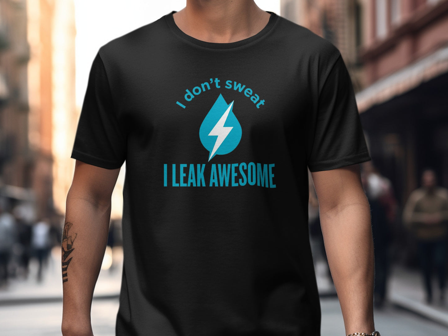 Black t-shirt with "I don't sweat I leak awesome" text and a lightning bolt icon.