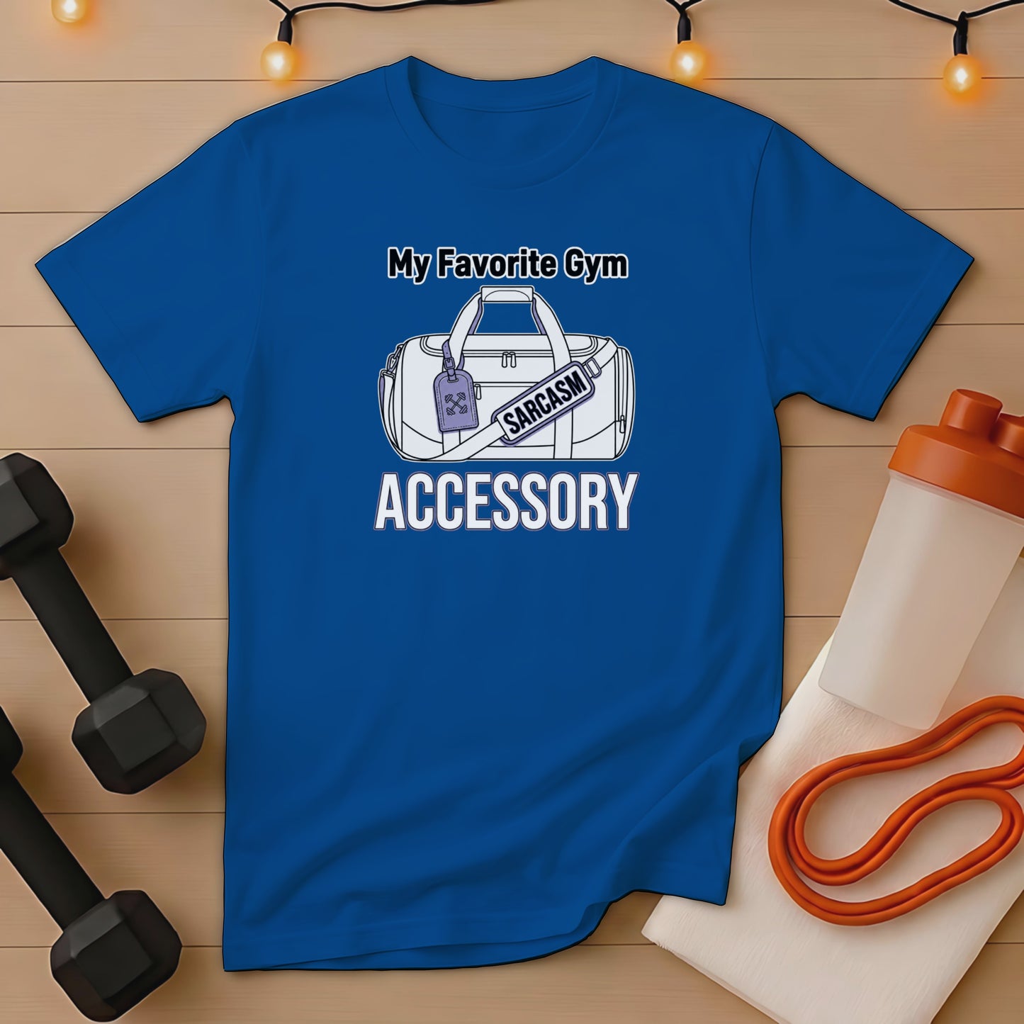 Blue t-shirt with "My Favorite Gym Accessory Sarcasm" graphic.