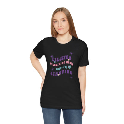 Everything Hurts & I’m Starving Pilates Floral Design Tee