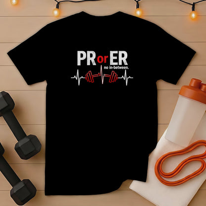 Black t-shirt with white and red text "PR or no in-between." and a heartbeat/barbell graphic.