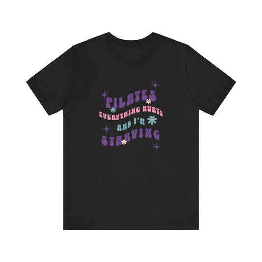 Everything Hurts & I’m Starving Pilates Floral Design Tee