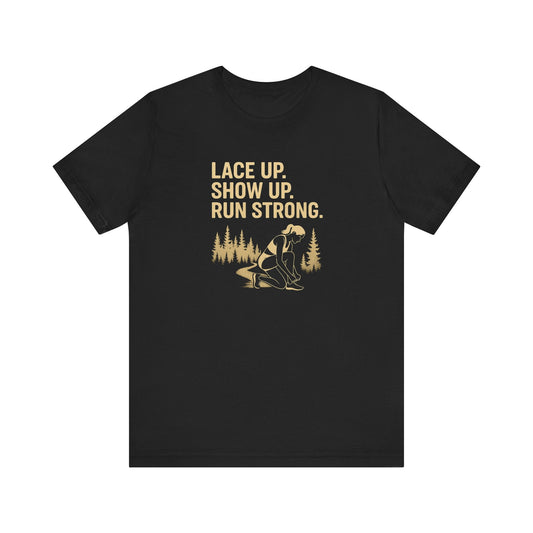 Trail Running Shirt for Women – Lace Up, Show Up, Run Strong