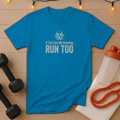 Blue t-shirt with "If You See Me Running RUN TOO" text and biohazard symbol.