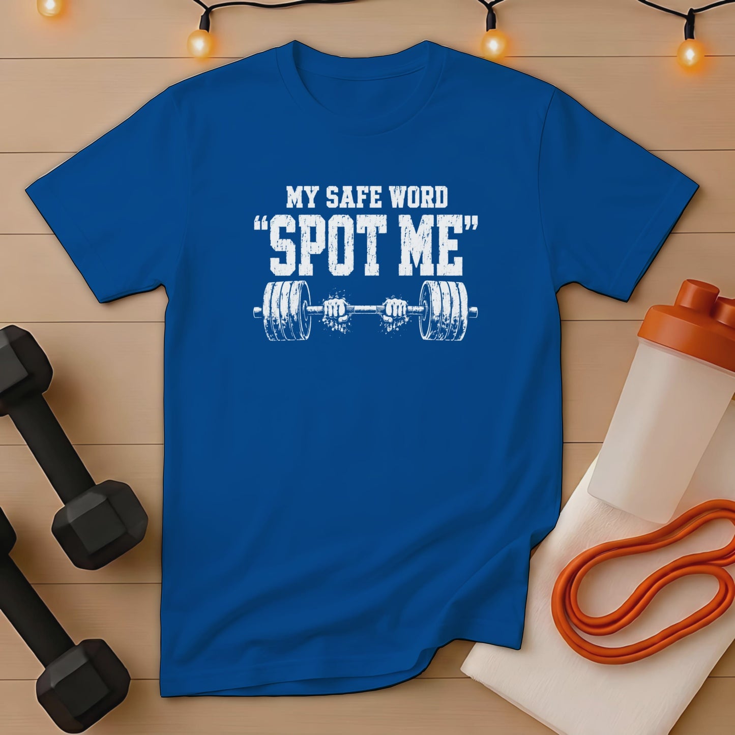 Blue t-shirt with "MY SAFE WORD 'SPOT ME'" and barbell graphic.