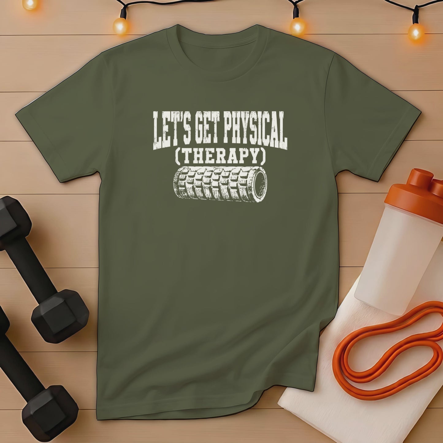 Green t-shirt with "LET'S GET PHYSICAL (THERAPY)" and foam roller graphic.