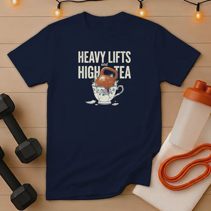 T-shirt with "Heavy Lifts and High Tea" text over a kettlebell in a teacup.