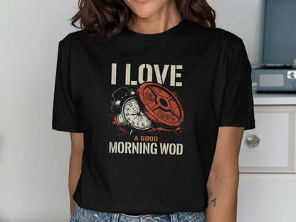 Black t-shirt with distressed graphic: "I LOVE A GOOD MORNING WOD" and alarm clock.