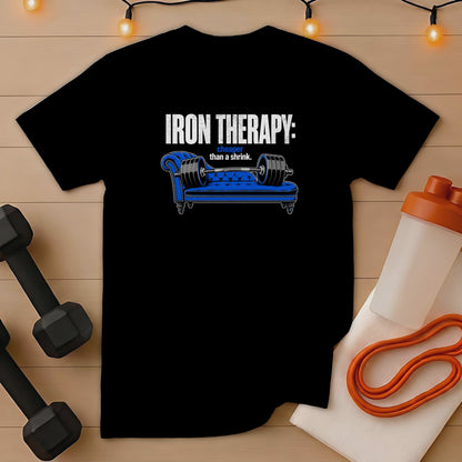 Black t-shirt with "Iron Therapy: cheaper than a shrink" graphic.