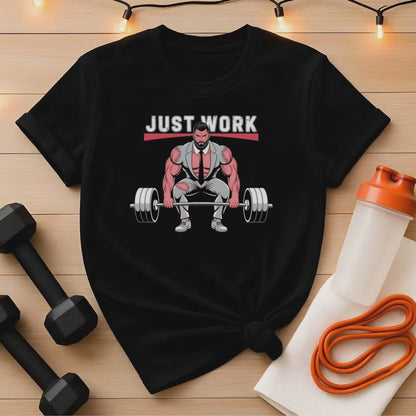 Just Work - Deadlift Businessman Funny Gym T-Shirt