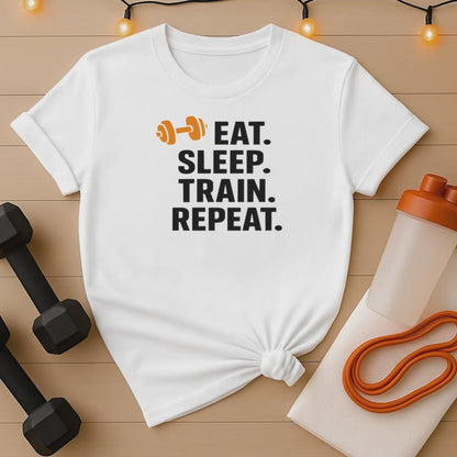 Eat Sleep Train Repeat T-Shirt - Gym Grind Fitness Tee for Lifters