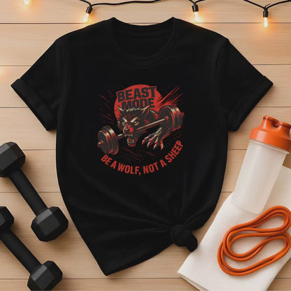 Be a Wolf, Not a Sheep Beast Mode Gym T-Shirt